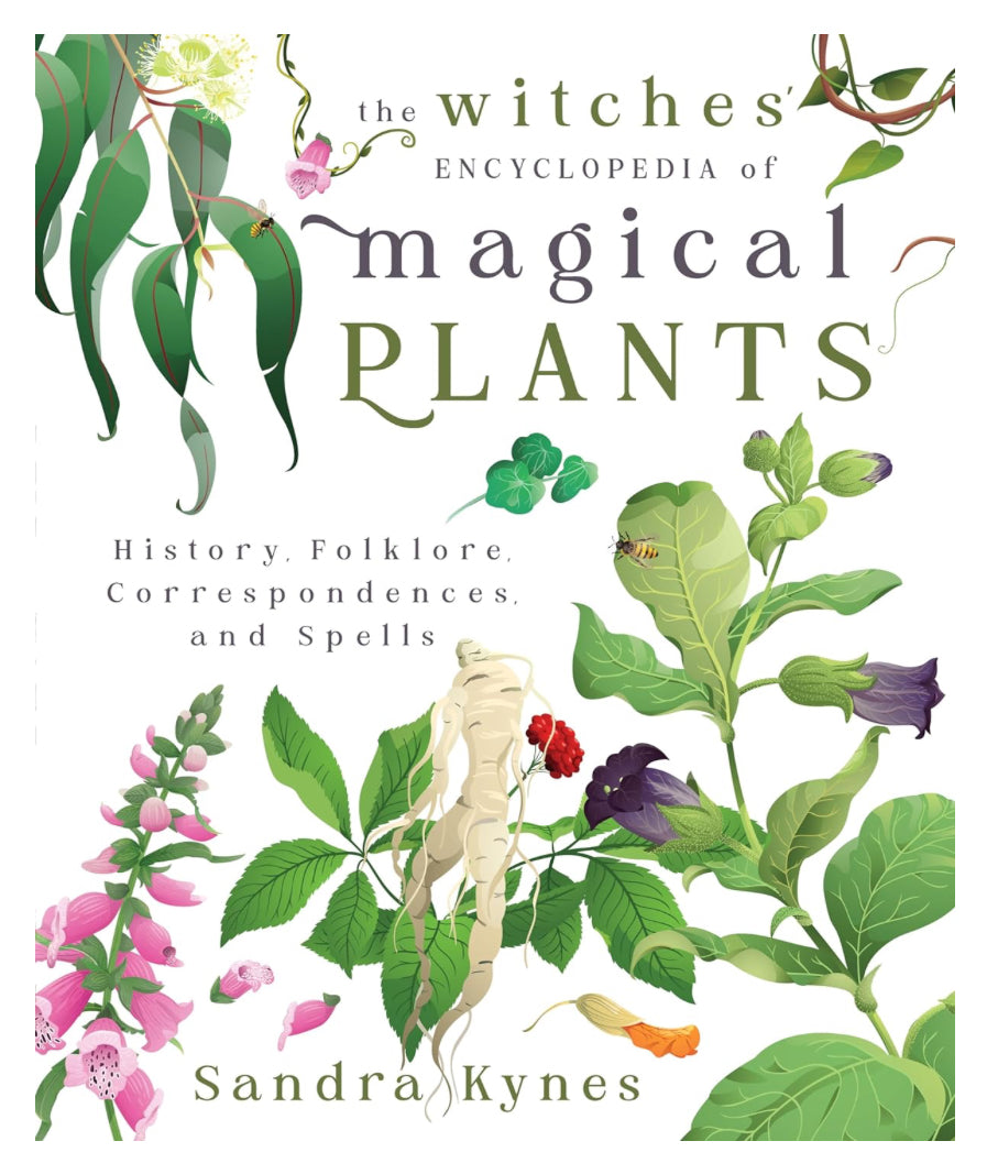 The Witches Encyclopedia Of Magical Plants - Sandra Kynes - Lighten Up Shop