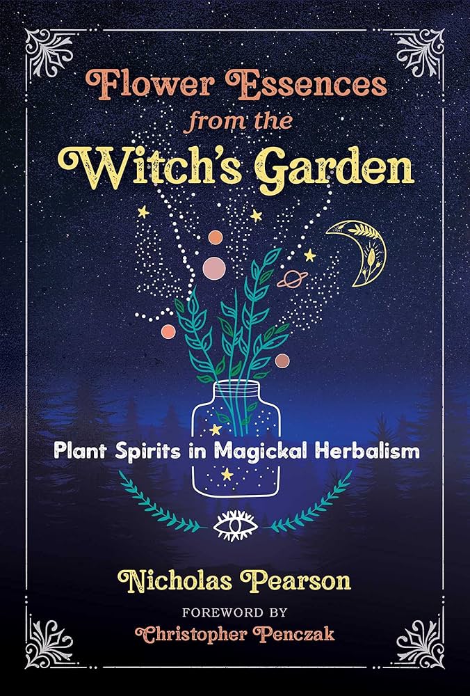 Flower Essences From The Witch’s Garden - Nicholas Pearson - Lighten Up Shop
