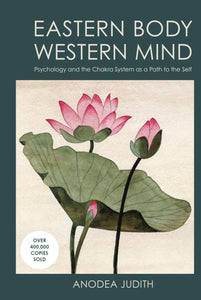 Eastern Body Western Mind - Anodea Judith