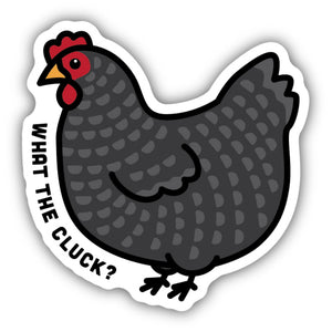 What the Cluck Chicken Sticker - Lighten Up Shop