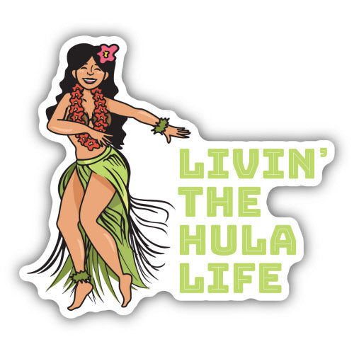 Livin The Hula Life Hula Dancer Sticker - Lighten Up Shop