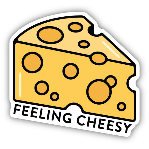 Feeling Cheesy Cheese Wedge Sticker - Lighten Up Shop