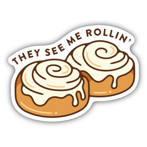 They See Me Rollin' Cinnamon Buns Sticker - Lighten Up Shop