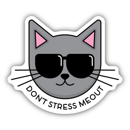 Don't Stress Me Out Sunglasses Cat Sticker - Lighten Up Shop