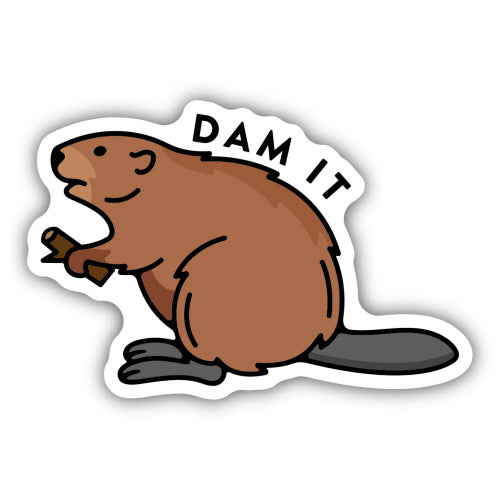 Dam It Beaver Sticker - Lighten Up Shop