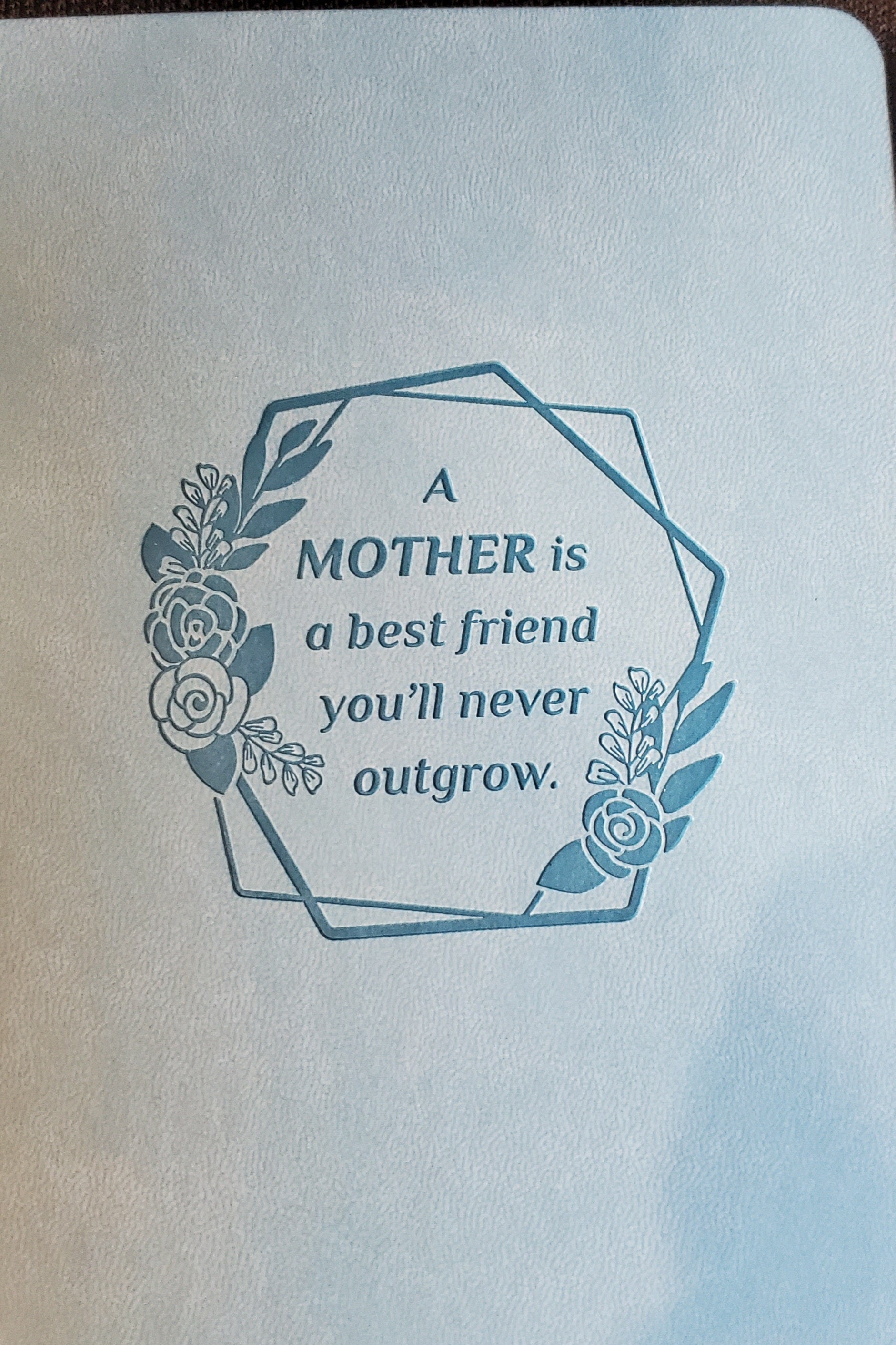 A Mother is a Best Friend You'll Never Outgrow Journal - Lighten Up Shop