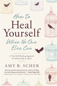 How to Heal Yourself When No One Else Can - Lighten Up Shop