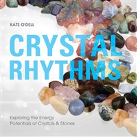Crystal Rhythms - Kate O’Dell - Lighten Up Shop