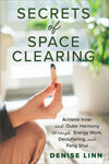 Secrets of Space Clearing - Lighten Up Shop