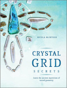 Crystal Grid Secrets - Nicola McIntosh - Lighten Up Shop