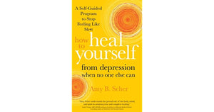 How to Heal Yourself From Depression When No One Else Can - Lighten Up Shop