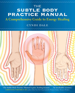 The Subtle Body Practice Manual - Lighten Up Shop