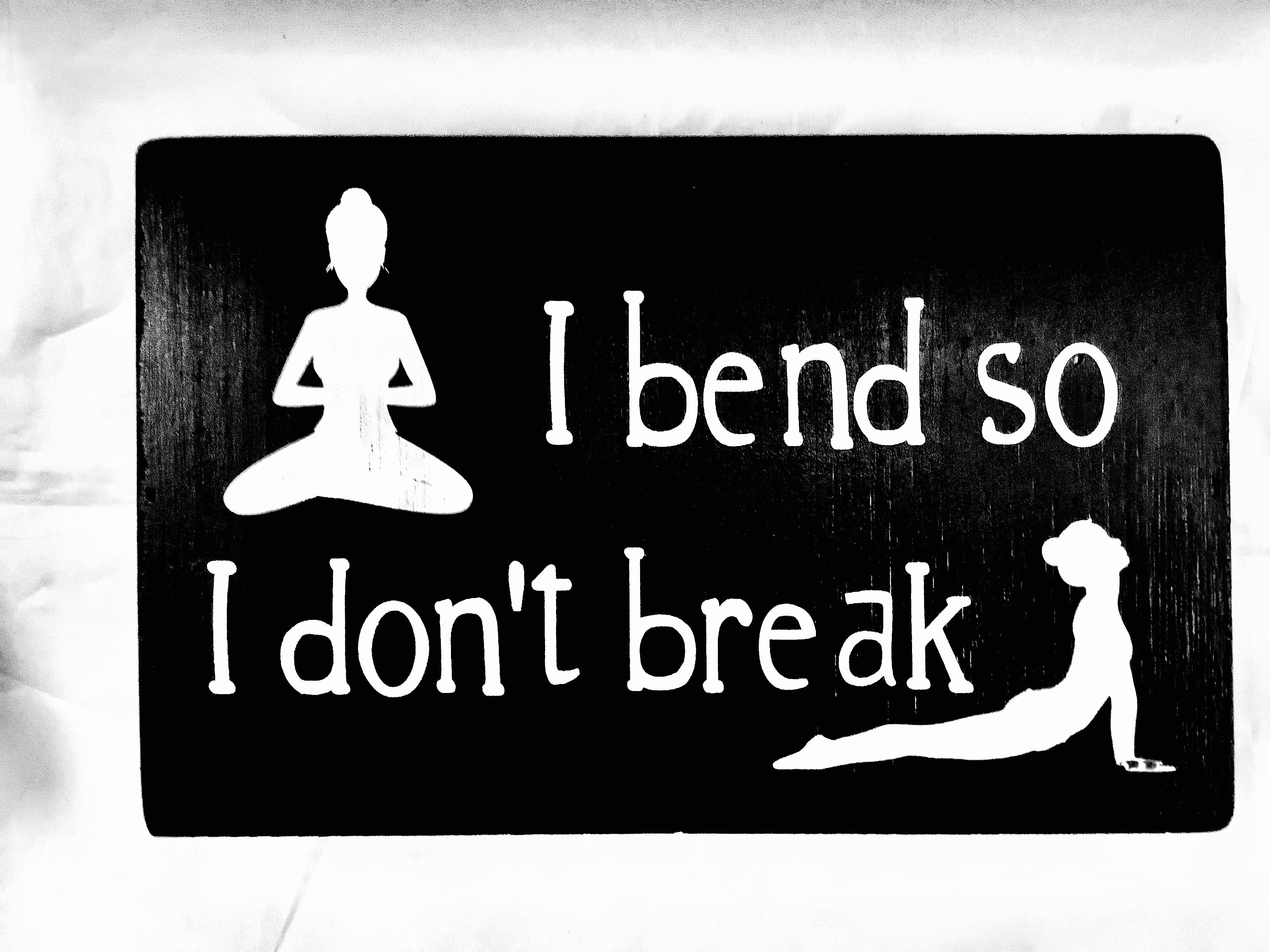 I bend so I don’t break (Wooden Sign) - Lighten Up Shop
