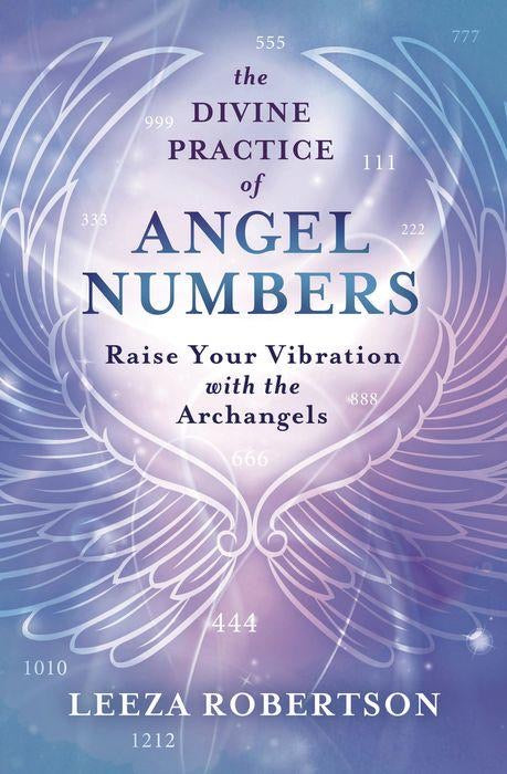 The Divine Practice of Angel Numbers (Leeza Robertson) - Lighten Up Shop